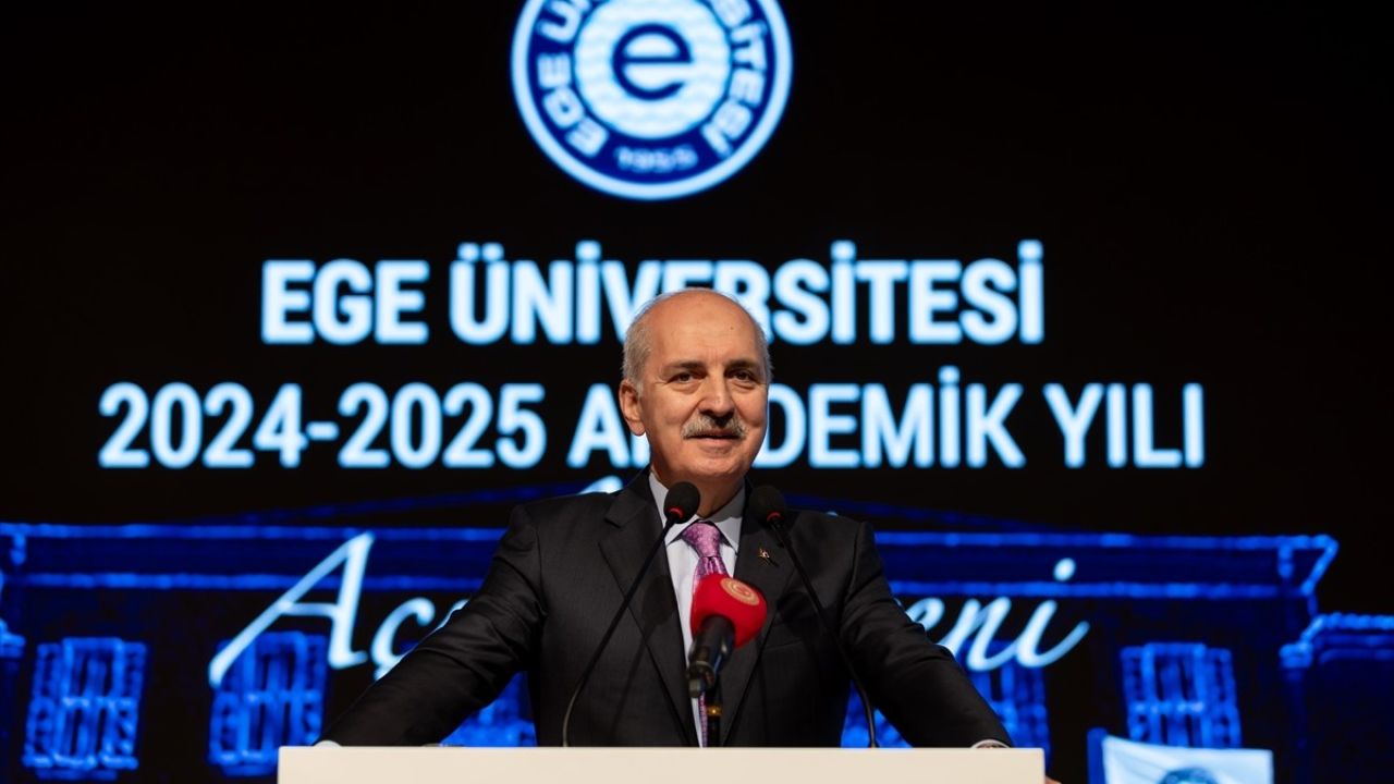 TBMM Başkanı Kurtulmuş'tan Ege Üniversitesi Açılışında Önemli Mesajlar