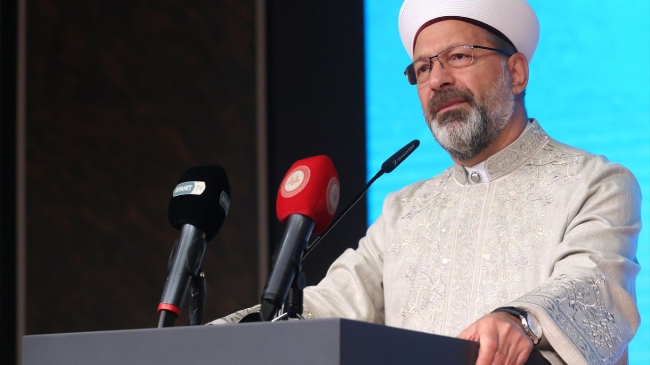 Diyanet İşleri Başkanı Erbaş, Uluslararası Mevlid-i Nebi Sempozyumu'nda Küresel Sorunlara Dikkat Çekti